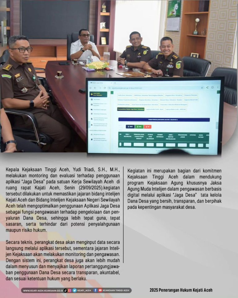Kepala Kejaksaan Tinggi Aceh, Yudi Triadi, S.H., M.H., melakukan montoring dan evaluasi terhadap penggunaan aplikasi “Jaga Desa”
