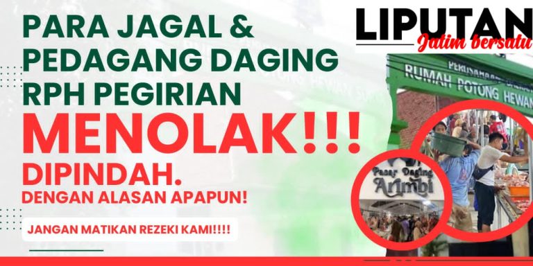 Relokasi RPH Pegirian Dinilai Sepihak, Para Jagal: “Kami Dikorbankan, Tidak Pernah Diajak Bicara!”