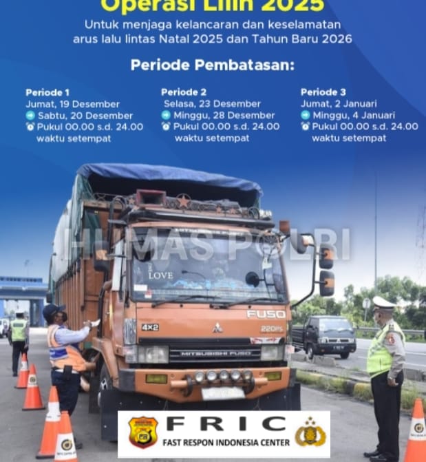 Pemberlakuan Pembatasan Operasional Angkatan Barang Dalam Rangka Operasi Lilin 2025Untuk Pengamanan Natal 2025 dan Tahun Baru 2026