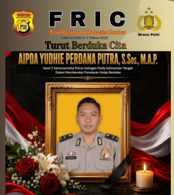 FRIC Turut Berduka Cita Gugur Saat Bertugas Putra Terbaik Bhayangkara Aipda Yudhie Perdana Putra Kanit 3 Satnarkoba Polres Katingan
