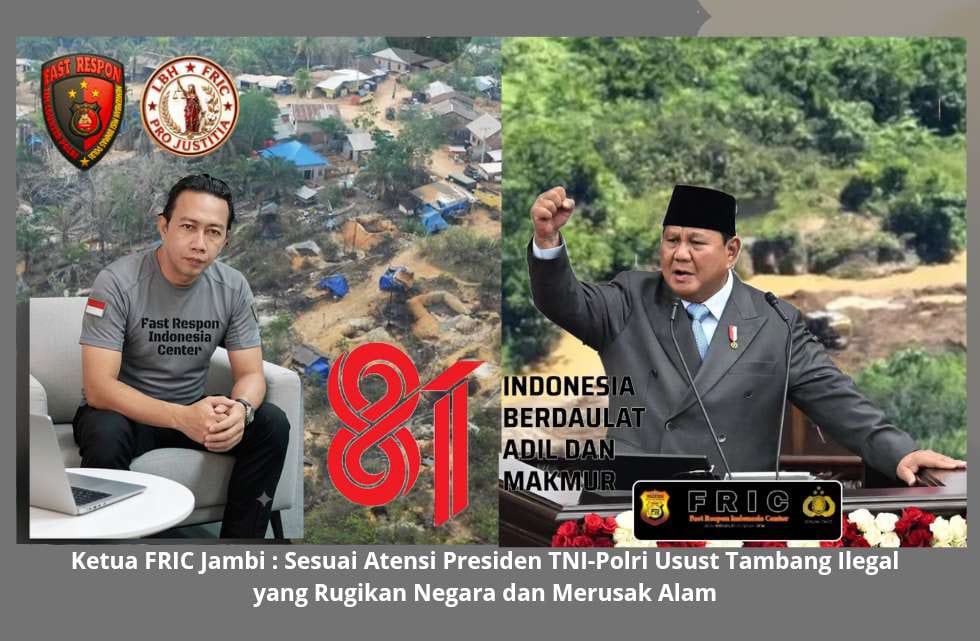 Ketua FRIC Jambi: Perintahkan Tim FRIC Untuk Investigasi Siapa Bermain di Belakang Tambang Ilegal Di Jambi