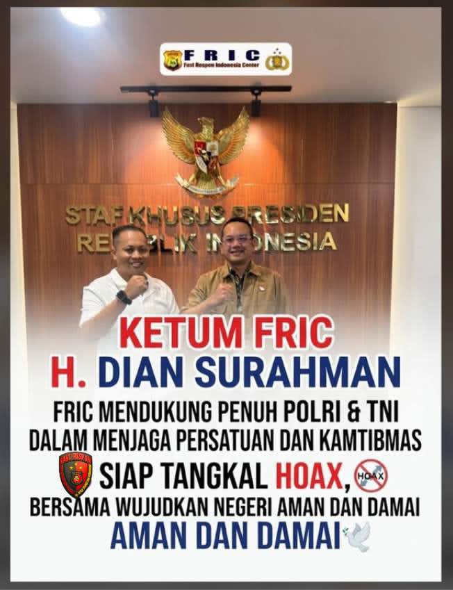 FRIC MENDUKUNG PENUH POLRI & TNI DALAM MENJAGA PERSATUAN DAN KAMTIBMAS SIAP TANGKAL HOAX, BERSAMA WUJUDKAN NEGERI AMAN DAN DAMAI