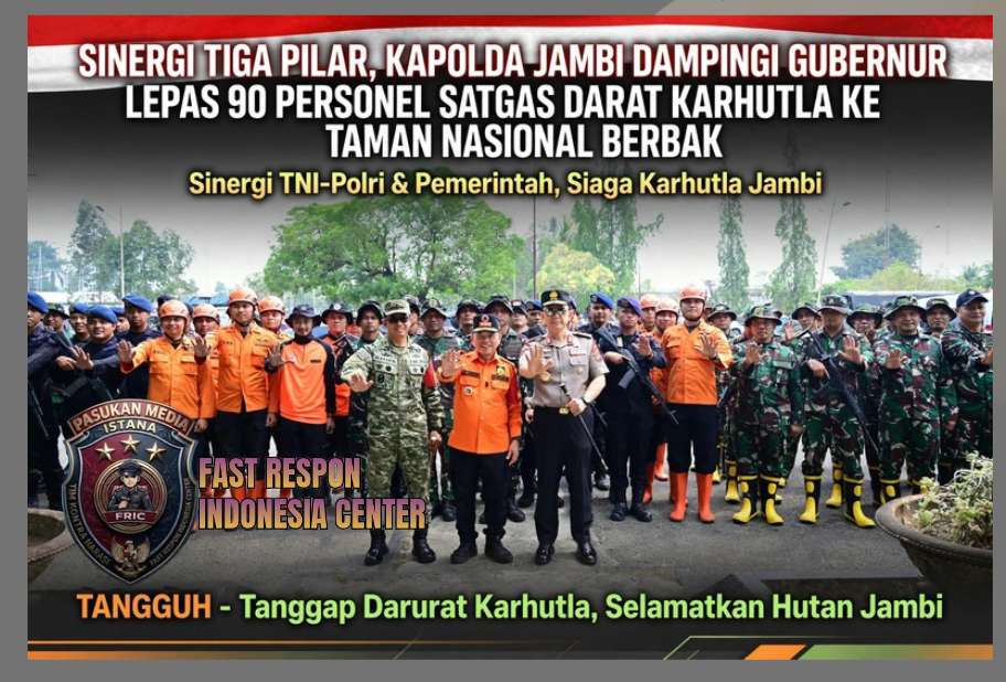 Sinergi Tiga Pilar , Kapolda Jambi Dampingi Gubernur Lepas 90 Personel Satgas Darat Karhutla ke Taman Nasional Berbak